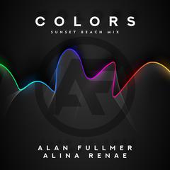 Colors (feat. Alina Renae) (Sunset Beach Mix)