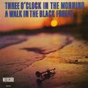 Three O'Clock In The Morning / A Walk In The Black Forest专辑