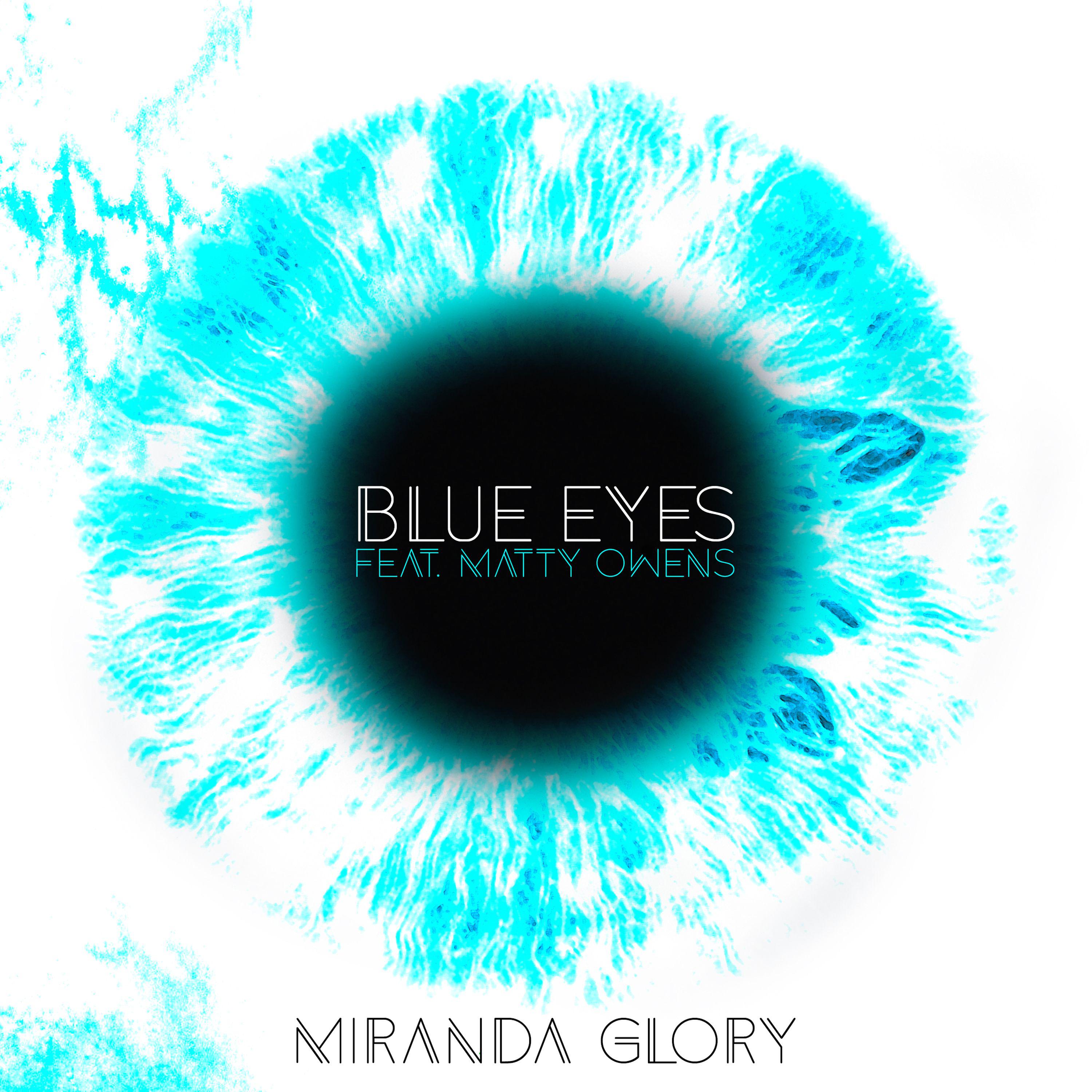Miranda Glory - Blue Eyes (feat. Matty Owens) [Not Famous Remix]