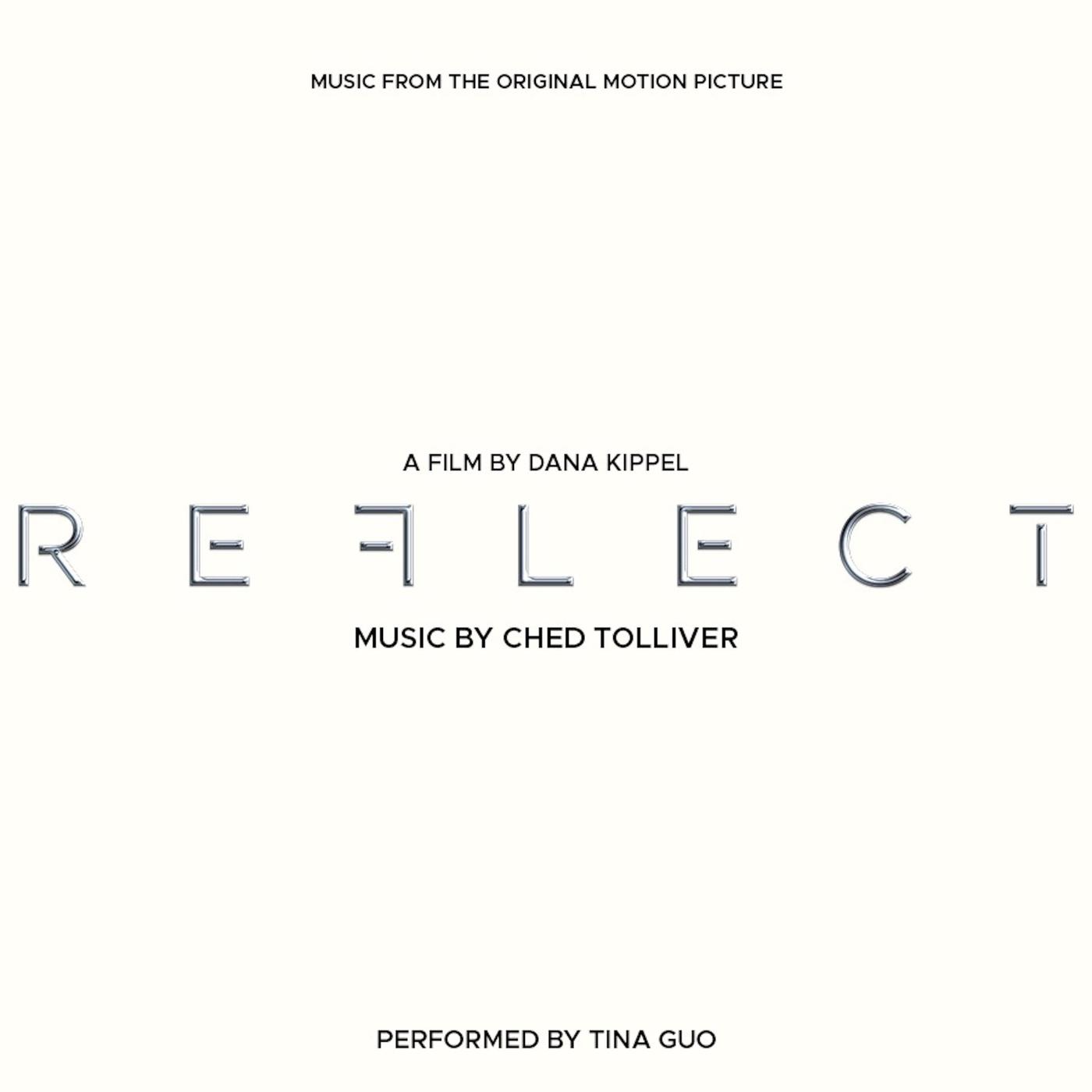 Ched Tolliver - Reflect (Music from the Original Motion Picture) [feat. Tina Guo]