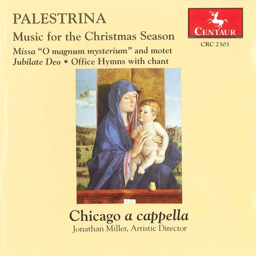 PALESTRINA, G.P. da: Choral Music (Music for the Christmas Season) (Chicago a cappella)