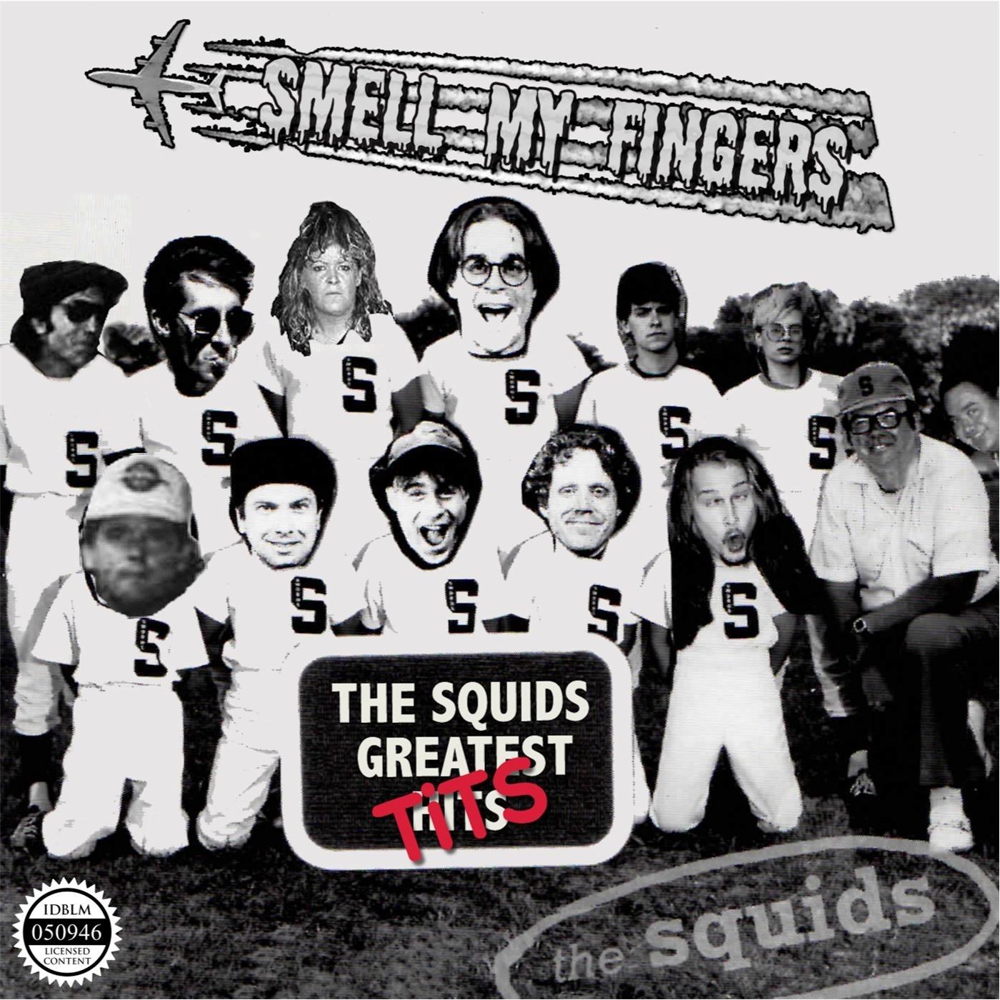 Greatest Hits: Smell My Fingers