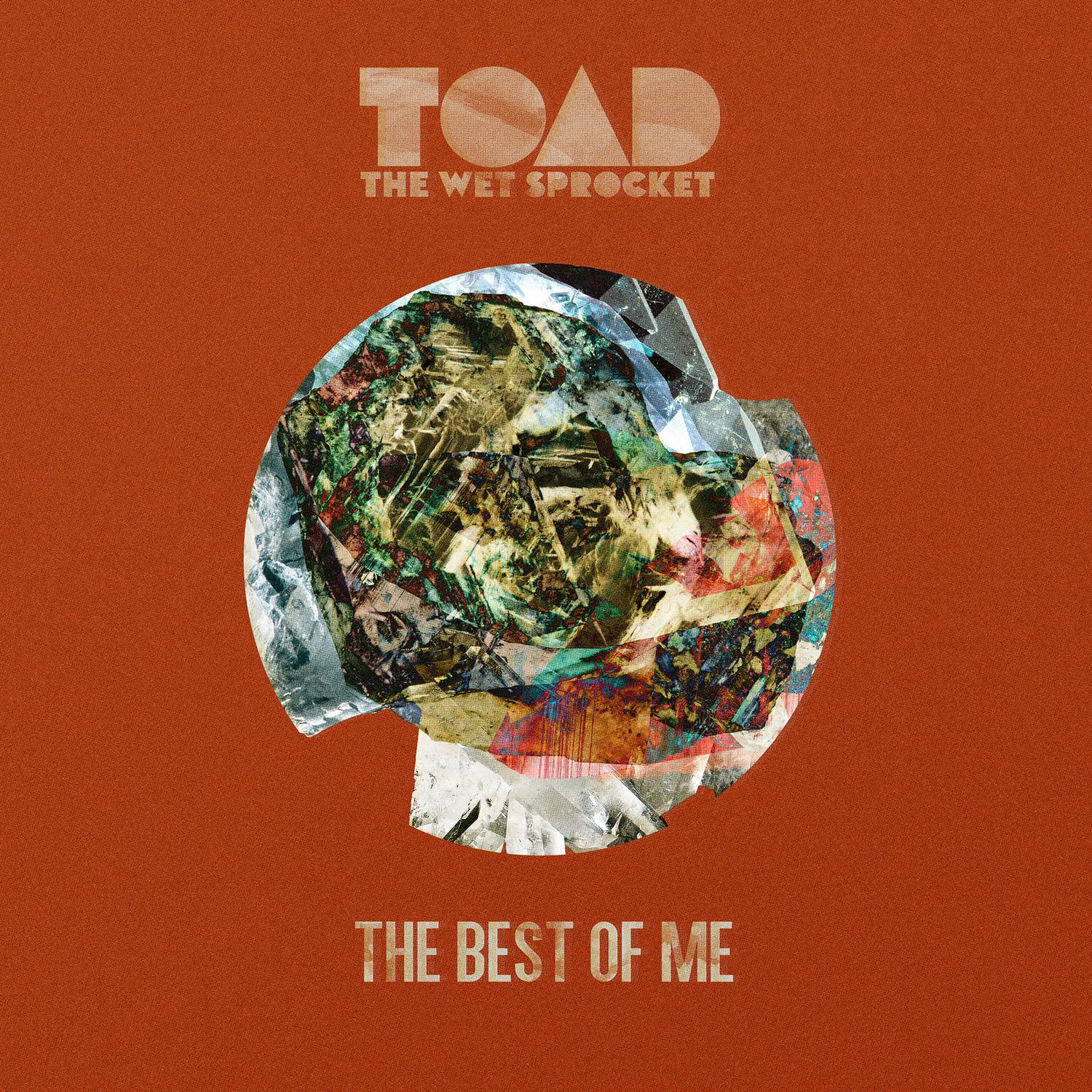 Toad the Wet Sprocket - The Best of Me (feat. Michael McDonald)