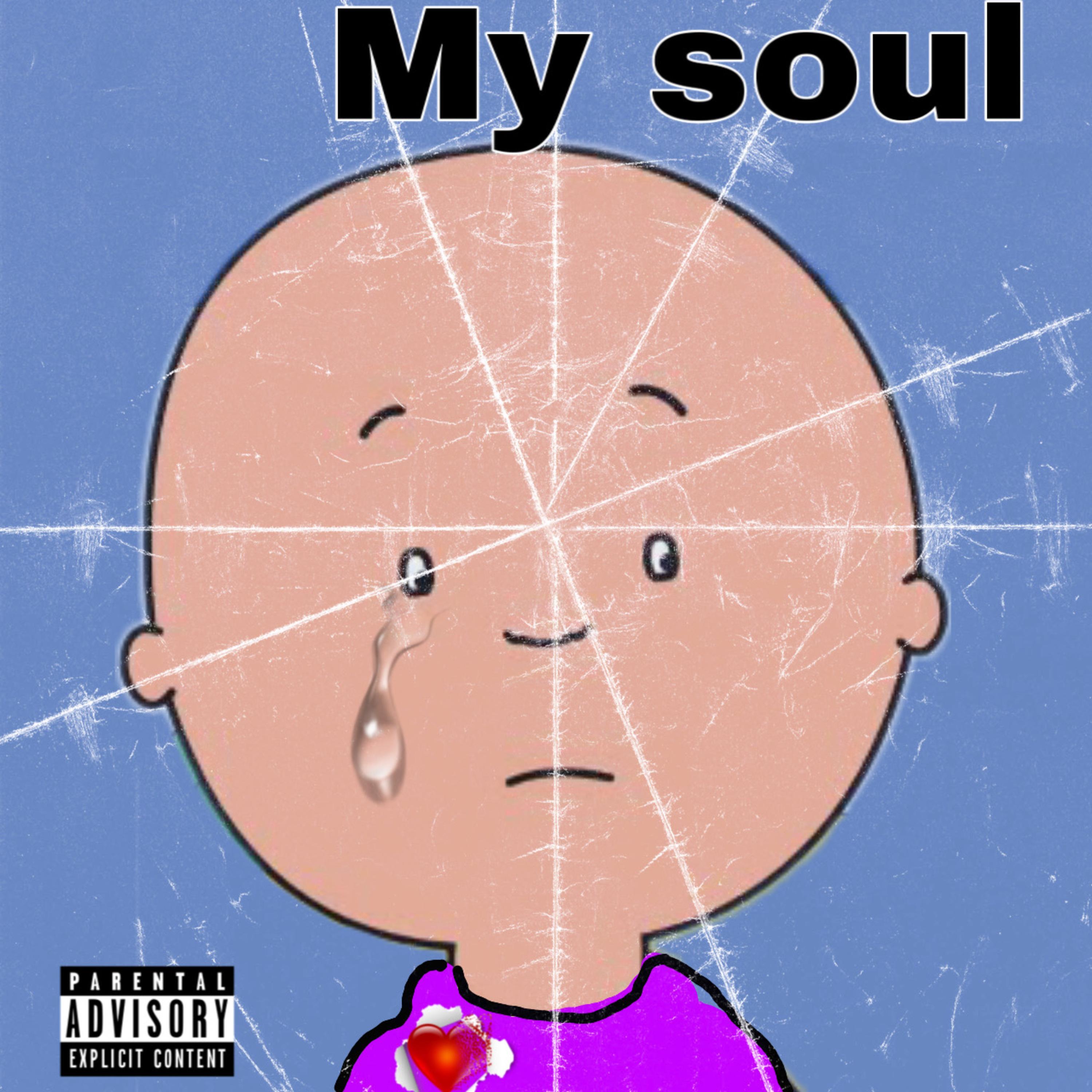 My soul