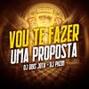 Dj dois jota - Vou Te Fazer uma Proposta