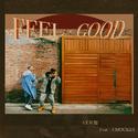 Feel Good（feat. CHOCKEY）