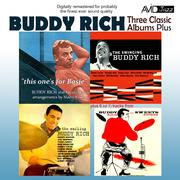 Three Classic Albums Plus (The Wailing Buddy Rich / The Swinging Buddy Rich / Buddy and Sweets / Thi