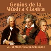 Genios de la Música Clásica Vol. XI, Mendelssohn - Schumann