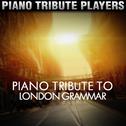 Piano Tribute to London Grammar专辑