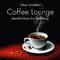 Coffee Lounge: Beautiful Music for Well-Being专辑