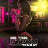 BigTr35 - PTPOM (feat. Tenkay)