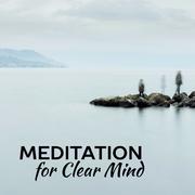 Meditation for Clear Mind – Soothing New Age Sounds, Meditate & Relax, Peace Music