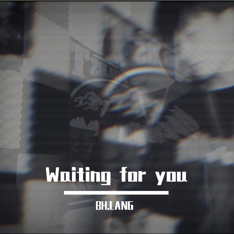 Waiting for you