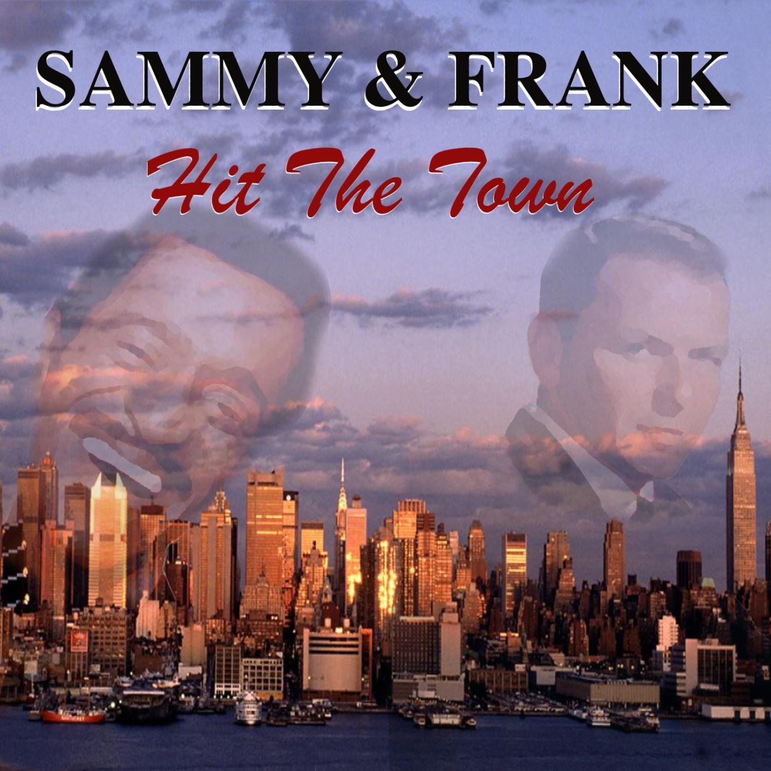 Sammy & Frank Hit the Town