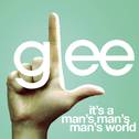 It's A Man's Man's Man's World (Glee Cast Version)专辑