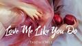 LOVE ME LIKE YOU DO专辑