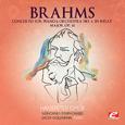 Brahms: Concerto for Piano and Orchestra No. 2 in B-Flat Major, Op. 83 (Digitally Remastered)