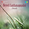 Neyveli Santhanagopalan - Mundu Venuka