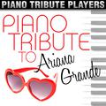 Piano Tribute to Ariana Grande