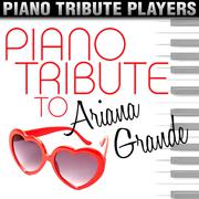 Piano Tribute to Ariana Grande