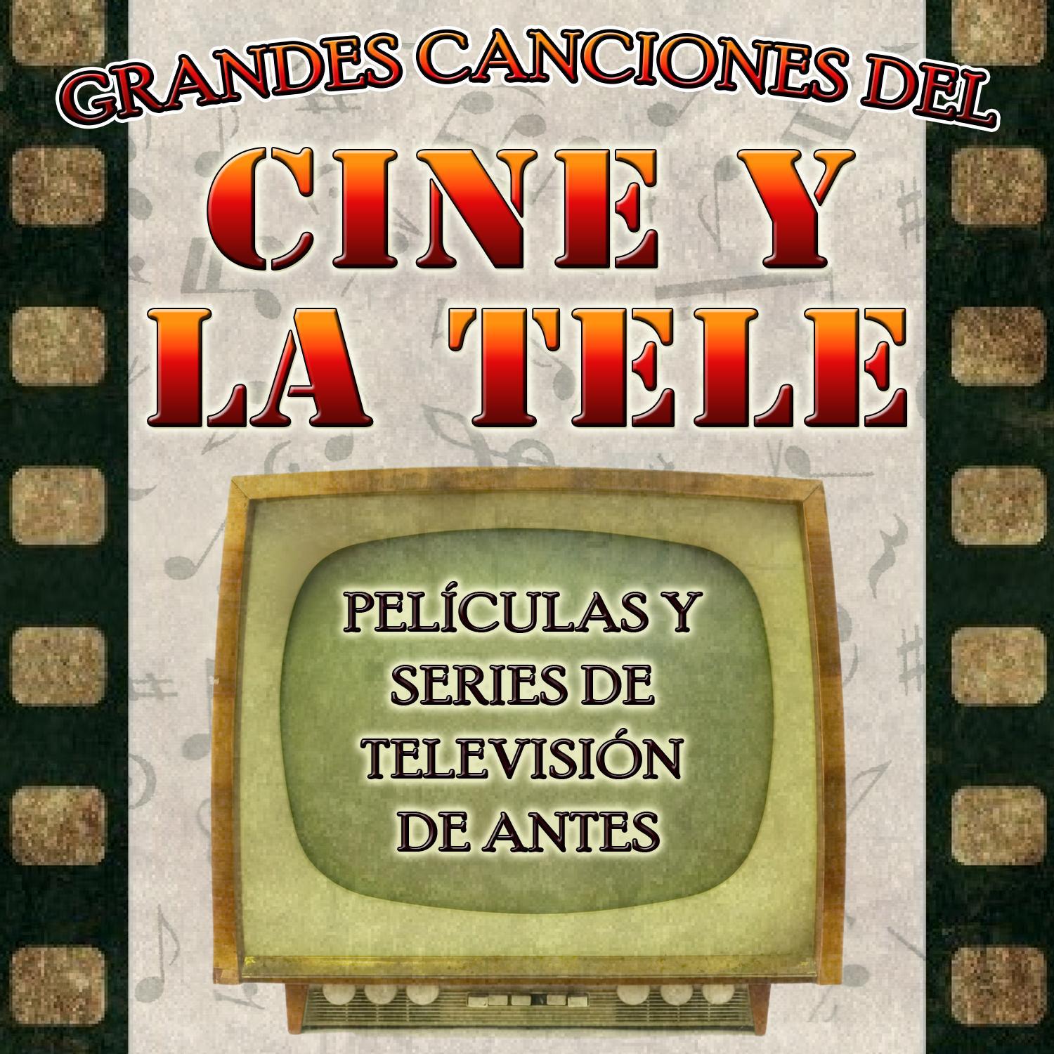 Grandes Canciones del Cine y la Tele. Películas y Series de Televisión de Antes专辑