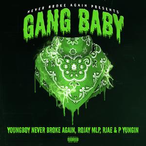 Never Broke Again, Youngboy NBA, Rojay MLP, Rjae & P Yungin - Gang Baby (Instrumental) 原版无和声伴奏 （降8半音）