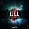 ED E.T. - Check This Out