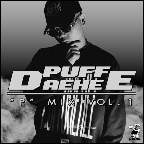 Puff Daehee - “P” Mix