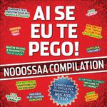 Ai Se Eu Te Pego! Noossaa Compilation专辑