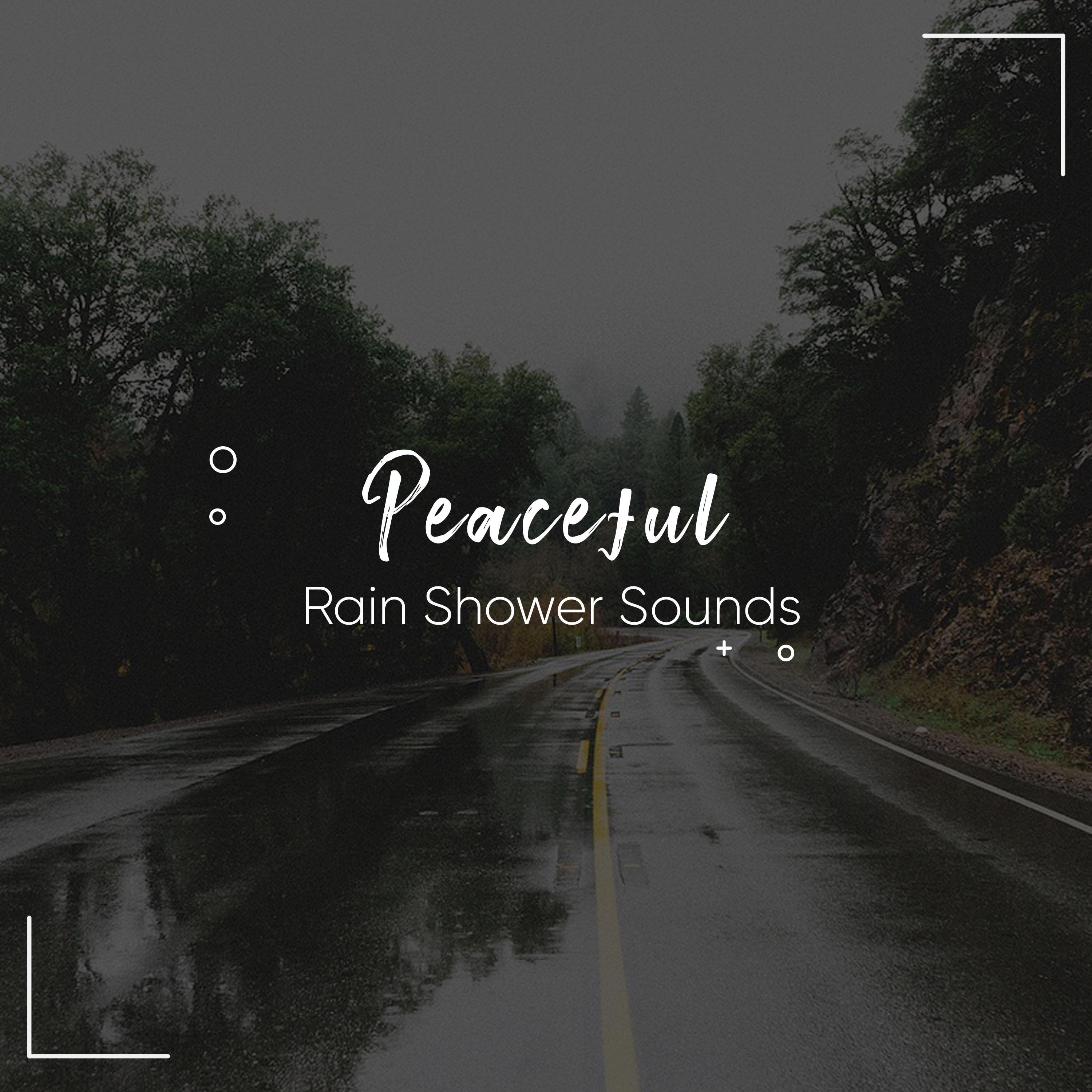 #14 Peaceful Rain Shower Sounds for Relaxing with Nature专辑