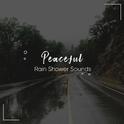 #14 Peaceful Rain Shower Sounds for Relaxing with Nature专辑