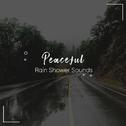 #14 Peaceful Rain Shower Sounds for Relaxing with Nature专辑