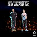 Ignite Presents: Club Weapons, Vol. 2专辑