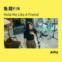 Hold Me Like A Friend (Rolling Live)专辑