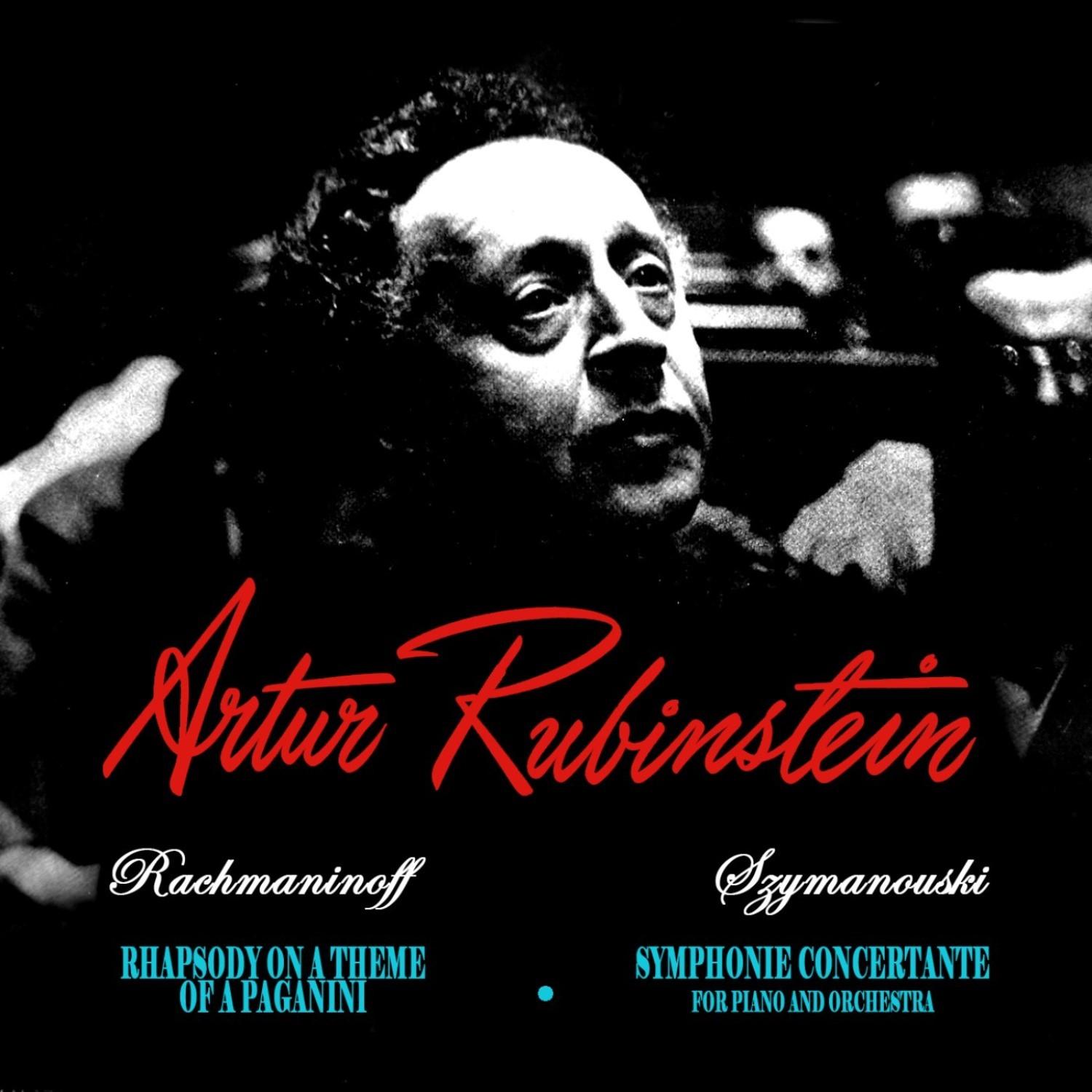 Rachmaninoff: Rhapsody on a Theme of Paganini - Szymanowski: Symphonie Concertante