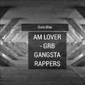 I Am Lover (Grb Gangsta Rappers)