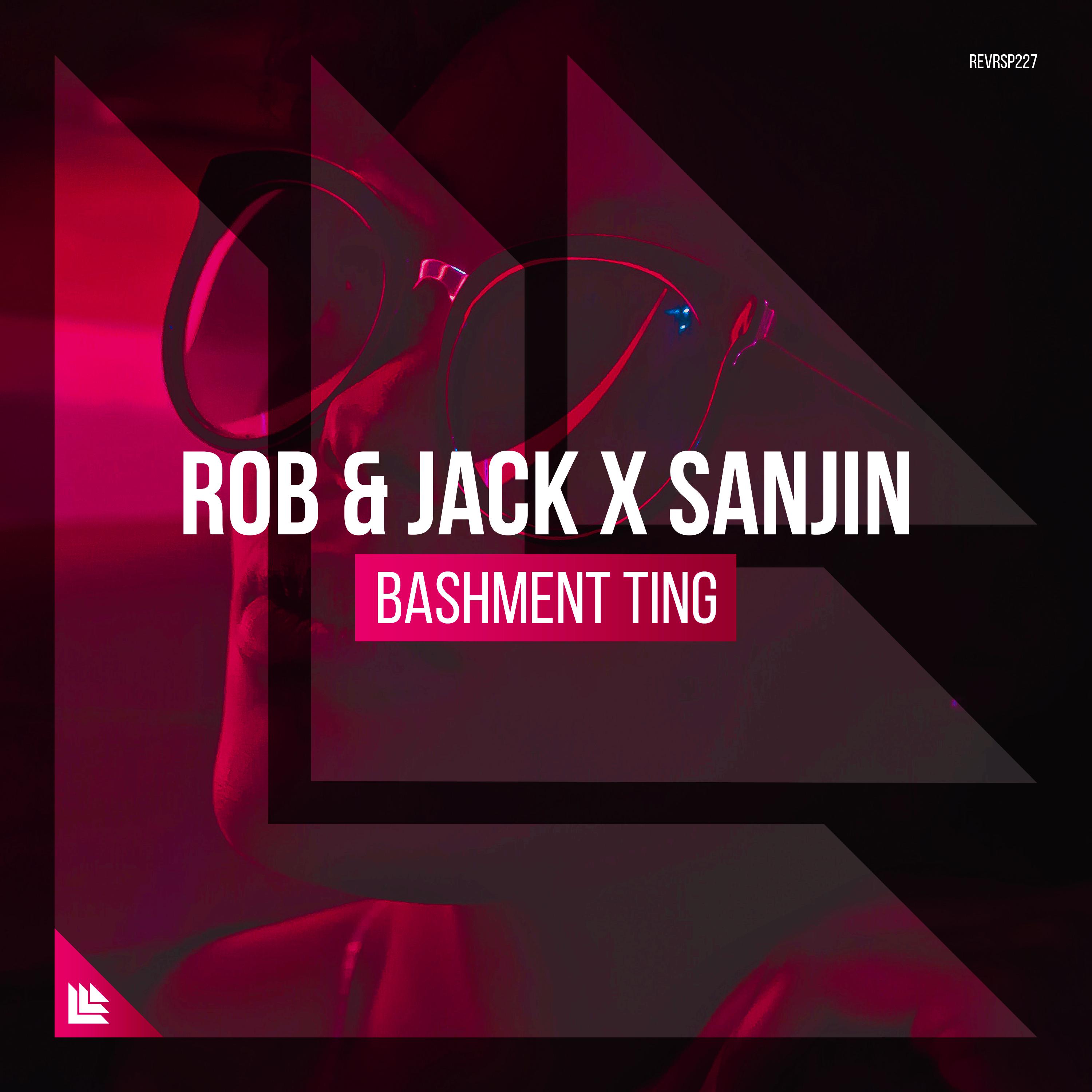 Rob & Jack - Bashment Ting