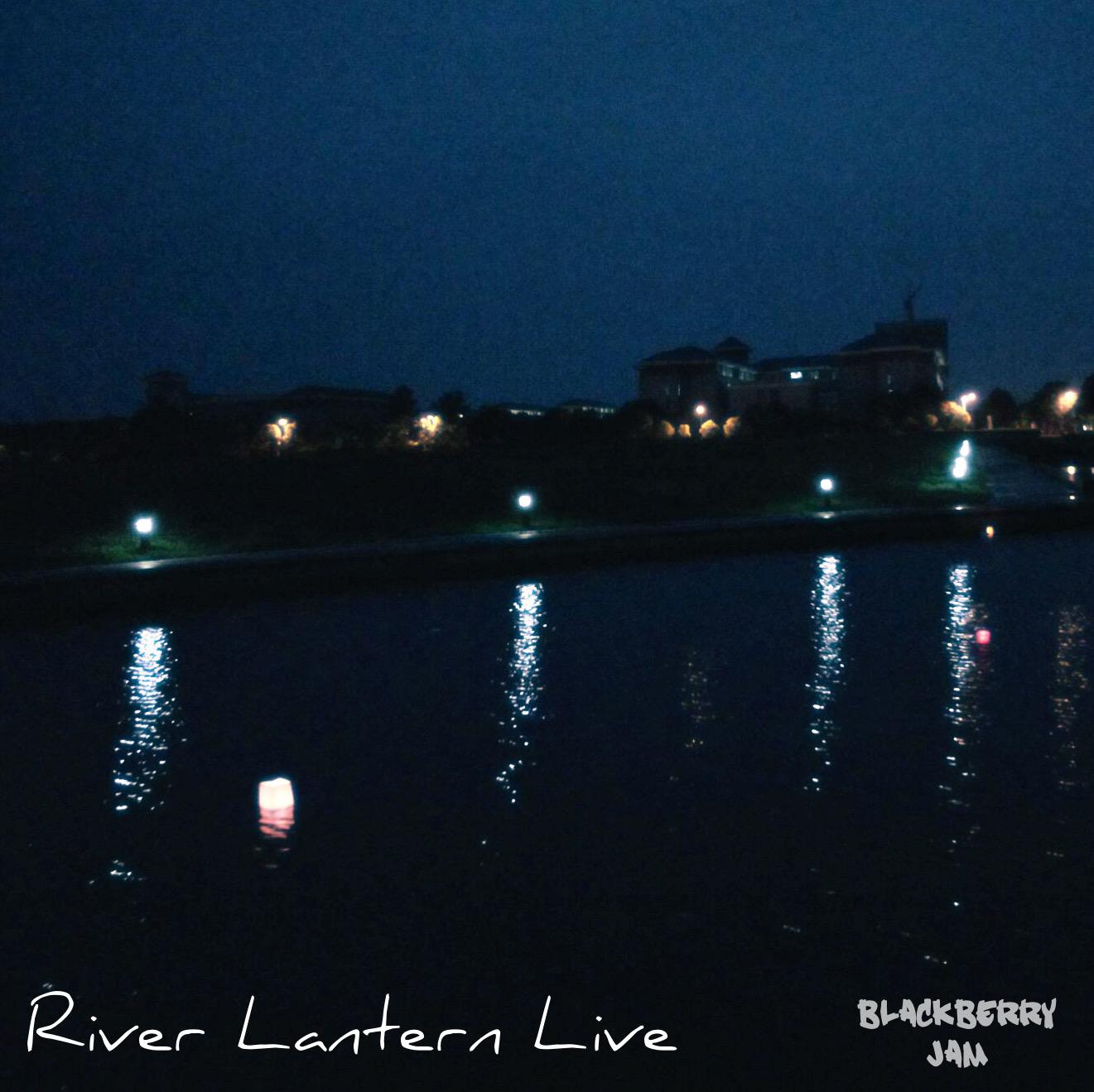 Blackberry Jam - River Lantern Live专辑