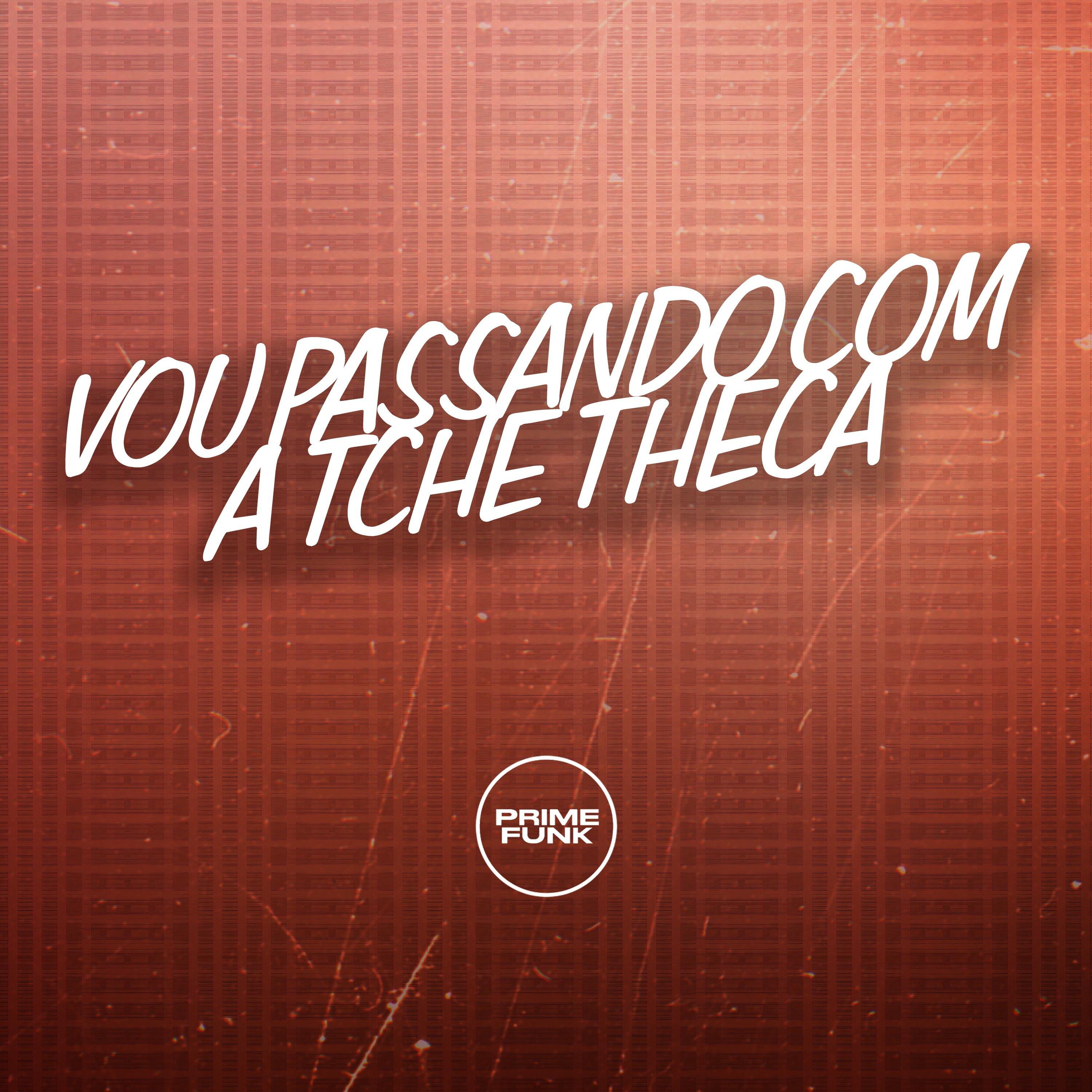 DJ GRN - Vou Passando Com a Tche Theca