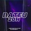 YURI DAS PLAYLIST - Bateu 20h (feat. MC NT & DL no Beat)