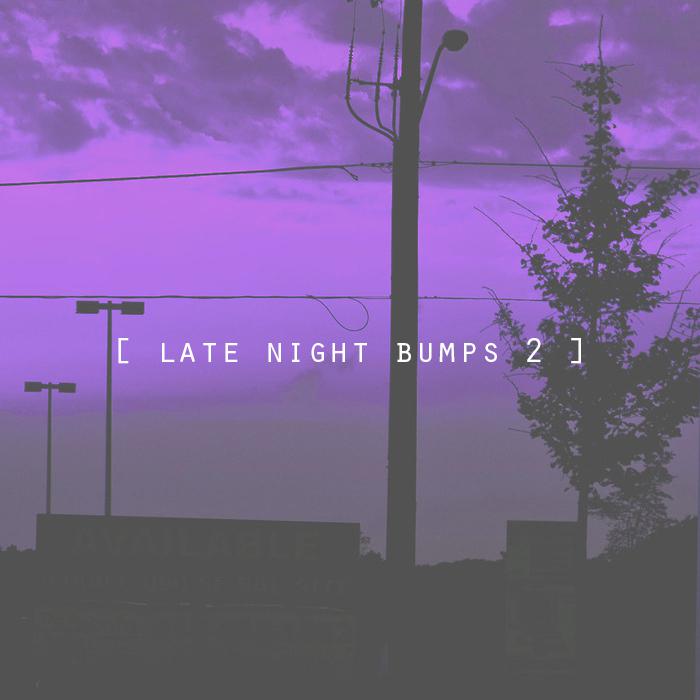 [ late night bumps 2 ]专辑