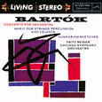 Bartok: Concerto for Orchestra; Music for Strings, Percussion and Celesta; Hungarian Sketches