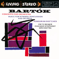 Bartok: Concerto for Orchestra; Music for Strings, Percussion and Celesta; Hungarian Sketches