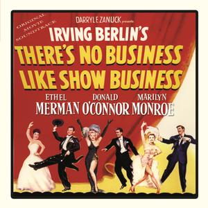 There's No Business Like Show Business (Karaoke Version) （原版立体声） （升7半音）