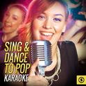 Sing and Dance to Pop Karaoke专辑