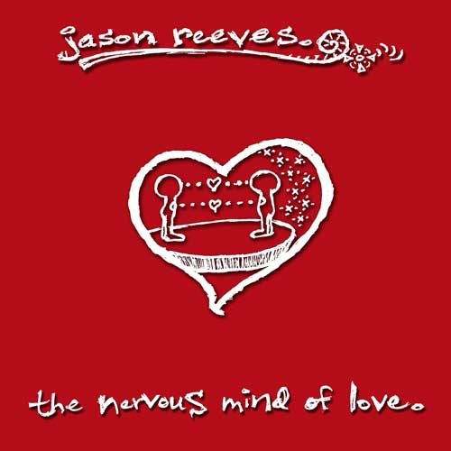 The Nervous Mind of Love.