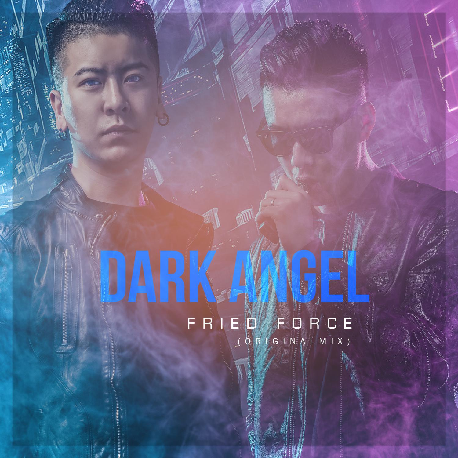 Fried Force - Dark angel(Original Mix)专辑