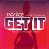 Ray'Ace - Get It