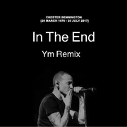 Chester Bennington-In The End（Ym Remix）