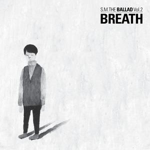 呼吸 泰妍  S.M. THE BALLAD 숨소리 【Breath】原版 （升3半音）